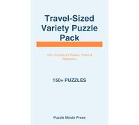 Travel-Sized Variety Puzzle Pack: 150+ Brain-Teasing Puzzles for Planes, Trains, and Relaxation: Compact Puzzle Collection with Sudoku, Word Search, ... Logic Challenges (Portable Puzzle Collection)