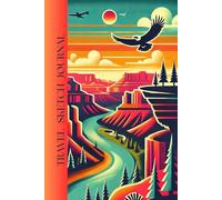 Travel Sketch Journal: Great Gift for Nature Lovers, Birders, Travelers, and Artists! 6x9 in. 120 Page Lined Notebook for Sketching and Notes - National Park Design