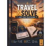 Travel & Solve: Gift for Travelers: Relaxing Logic Grid Puzzles for Curious Minds Who Love Travel | 75 Puzzles | Large Print Clues | 4x3 • 4x4 • 4x5 Grid Sizes