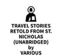 Travel Stories Retold From St. Nicholas (unabridged) (audiolibro)