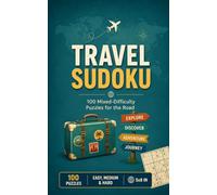 Travel Sudoku: 100 Easy to Hard Sudoku Puzzles for Adults - 5x8 Travel Size with Solutions for Vacations, Flights, Road Trips & Commutes