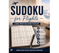 Travel Sudoku for Flights: Large print travel-themed sudoku with an easygoing in-flight vibe | Travel Sudoku For Flights Edition