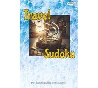 Travel Sudoku Puzzle Book: Sudoku Puzzle Book for Travel, Help make your journey fly by, 6x9 Inches, 110 Pages, 50+ puzzles, Solutions included