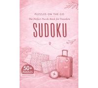Travel Sudoku Puzzle Book: Sudoku Puzzle Book Travel size | Calm The Mind And Relax | Big Print |6 x 9 Inches, 110 Pages | 50+ Puzzles | Medium Difficulty | Solutions Included