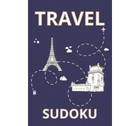 Travel Sudoku Puzzle Book: Sudoku Puzzles for Traveling | Relax & Travel Busy | 6x9 Inches, 110 pages | 50+ Puzzles | Solutions Included