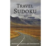 Travel Sudoku Puzzle Book: Sudoku Puzzles with Photos of Traveling, Landmarks, States, and More | 6x9 inches, 110 pages | 50+ Puzzles... Gifts for Vacations, Holidays, Leisure, and Adventure Seekers