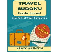 Travel Sudoku Puzzle Journal: Arrow 9x9 Edition - 50 Puzzles: Your Perfect Travel Companion