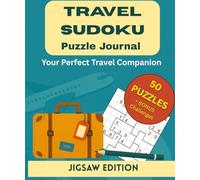 Travel Sudoku Puzzle Journal: Jigsaw Edition Your Perfect Travel Companion - 50 Medium to Hard Puzzles for Adults & Seniors