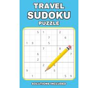 Travel Sudoku Puzzle: Sudoku Puzzle Book for Adults and Seniors | Help Calm the Mind, Relax and Focus | 6*9 inches, 110 Pages | 50+ Puzzles, Solutions included