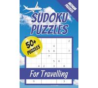 Travel Sudoku Puzzles: Medium Sudoku Puzzles for Traveling | Sharpen the Mind and Pass the Time | 6x9 Inches, 110 Pages | 50+ Puzzles | Solutions ... Great Gift or Leisure Activity during Travel
