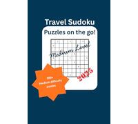 Travel Sudoku: Puzzles on the go.: 300+ medium difficulty puzzles for adults and children