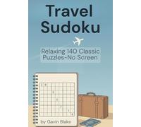 Travel Sudoku: Relaxing 140 Classic Puzzles-Ideal for Vacations, Commutes & Airports