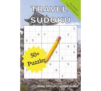 Travel Sudoku: Sudoku Puzzle Book For Travel | Japanese Style | Calm The Mind And Relax | 6 x 9 Inches, 110 Pages | 50+ Puzzles | Large Print |Medium Difficulty | Solutions Included