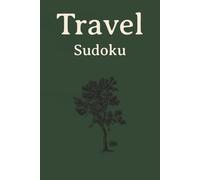 Travel Sudoku: Travel Sudoku | Help Calm the Mind, Relax, and Focus | 6x9 Inches, 110 Pages | 50+ Puzzles | Solutions Included
