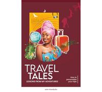 Travel Tales: Lessons from my Travels