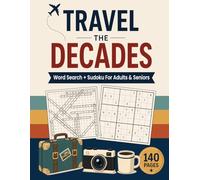 Travel the Decades: Large Print Puzzle Book for Adults & Seniors: Word Search & Sudoku from the 1950s to 2000s