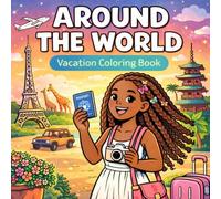 Travel the World: A Travel & Vacation Coloring Book for Black Adults and Teens: featuring Iconic Cities, Beautiful Destination & Unique Cultures