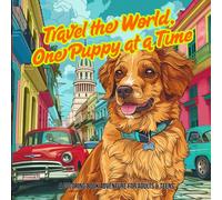 Travel the World, One Puppy at a Time - A Coloring Book Adventure for Adults & Teens: 40 Adorable Global Puppy Scenes for Relaxation and Creative Fun