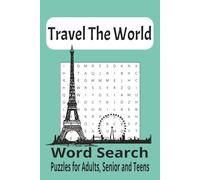 Travel The World Puzzle Book: Word Searches with Easy-to-Read Print about Travel and Big Cities Around the World. [6x9 inches, 110 pages] 50+ Puzzles ... Gift for Vacations, Holidays and Free Times