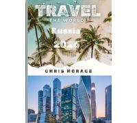 Travel the world Russia 2026: Russia travel guide