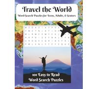 Travel the World with 101 Word Searches: Explore Countries, Cultures, and Landmarks - Great for Teens, Adults, and Seniors