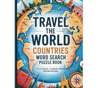 Travel The World: Word Puzzle Book: 60 Engaging Word Searches • 12 Words Each Puzzle • With Full Solutions Included