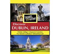 TRAVEL THRU HISTORY Discover Dublin, Ireland [USA] [DVD]