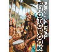 Travel to Florida Photo Book: Explore 40 Stunning Images Capturing Florida's Unique Attractions And Beautiful Sceneries