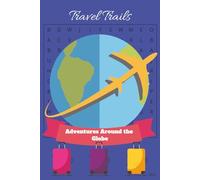 Travel Trails: Adventures Around the Globe: Word Search With Easy to Read Print about landmarks, cultures, related vocabulary and more | 6 X 9 inches, ... Vacations, Holidays, and Brain Exercise Fun