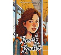 Travel Trouble: A Family Road Trip Gone Wild. Sometimes the best adventures aren’t on the map. (The Life of Marie Lane)