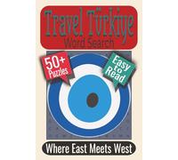 Travel Türkiye Word Search Puzzle Book: Puzzles featuring Historic Landmarks, Traditional Cuisine, Cultural Treasures