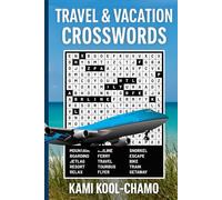 Travel & Vacation Crosswords: 60 Fun Travel-Themed Crossword Puzzles with 960 Words + 60 Bonus Clues to Ignite Your Wanderlust
