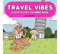 Travel Vibes: A Cute & Cozy Coloring Book