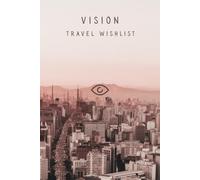 Travel Wishlist: Eat Well, Travel Often: A Minimalist Planner for Inspired Adventures and Future Trips