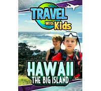 Travel With Kids: Hawaii, The Big Island [DVD]