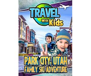 Travel With Kids: Park City Utah [Edizione: Stati Uniti] [Italia] [DVD]