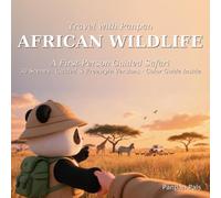 Travel with Panpan: African Wildlife: A First-Person Guided Safari - 30 Grayscale Scenes in Guided & Freestyle Versions