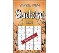 Travel With Sudoku Hard: 200 Puzzles With Solutions, Pocket Size