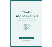Travel Word Search: 100 Easy Puzzles for the Wanderlust Soul - Full Answer Key Included