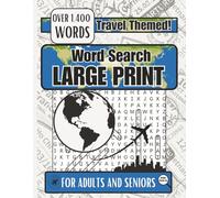 Travel Word Search: Adventure Word Search: For Adults and Seniors Easy to Read -8.5x11 in. pages Large Font-70 Travel Themed Puzzles for Relaxation ... Gifts- Senior Friendly- Answer key included
