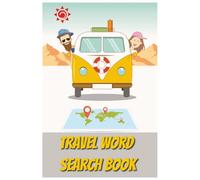 Travel Word Search Book: Word Searches with Easy to Read Print about Journey, Voyage, Trip and more | 6x9 inches, 105 pages | 50 Puzzles plus 5 Mazes... Gifts for Vacations, Holidays, and Free Time