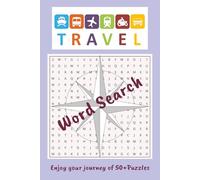 Travel Word Search, Enjoy your journey of 50+ Puzzles: Easy to Read Print about Different Types of Trips, Airplanes, Cruise and more... | 495 words to ... for Young kids, Teens, Adults and Seniors