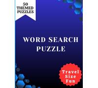 Travel Word Search for Adults: 50 Fun Puzzles to Relax and Enjoy on the Go: A Compact Puzzle Book for Travel, Relaxation, and Brain Exercise