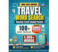 Travel Word Search for Adults & Seniors: Large Print Easy Puzzles with 4,000+ Words, 100+ Relaxing Travel-Themed Word Searches with Bonus Puzzles & ... Solutions (Large Print Word Search Series)