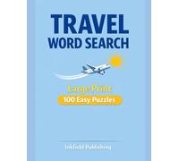 Travel Word Search for Seniors - Large Print 100 Easy Puzzles: Relaxing 15x15 Word Find Book with Simple Travel-Themed Words | No Diagonals | No Backwards | Easy-to-Read Grid