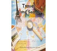 Travel Word Search: Fun and Relaxing Travel-Themed Word Search Puzzles Featuring Countries, Cities, Landmarks, and Cultural Experiences