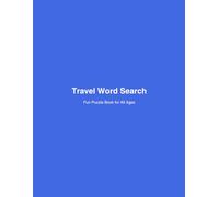 Travel Word Search: Fun Puzzle Book For All Ages (Adventure Word Search Series)