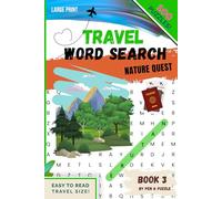 Travel Word Search Nature Quest (Large Print Puzzle Book Series): 100 Travel Themes, Celebrating Landscapes | Wildlife | Forests | Mountains | Natural ... Prompts (Travel Word Search Series)