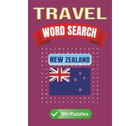 Travel Word Search: New Zealand: Discover the Wonders of New Zealand Through Fun and Educational Word Puzzles | 6 x 9 inches | 50+ Puzzles, 110 pages