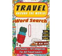 Travel Word Search Puzzle Book: 55 Puzzles & 10 Categories about Cities, Cuisine, Culture, Travel and More | 6x9 inches,110 Pages | East to Read | ... Holidays and Free times | For Travel lovers